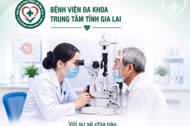 Tháng 9-2026, người dân phía Đông tỉnh có nhu cầu khám sàng lọc mắt miễn phí và phẫu thuật đục thủy tinh thể thì đến Khoa Mắt, Bệnh viện Đa khoa Trung tâm tỉnh Gia Lai