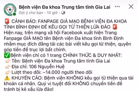 Bệnh viện Đa khoa Trung tâm tỉnh Gia Lai cảnh báo chiêu trò lừa đảo mạo danh đơn vị.