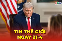 Tin thế giới ngày 21-4: Mỹ thúc đẩy thỏa thuận nhanh với Iran: Lợi bất cập hại