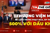 Tin thế giới ngày 8-8: Thượng viện Mỹ thông qua dự luật trừng phạt Nga, áp thuế 500% với dầu khí