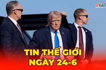 Tin thế giới ngày 23-6: Đàm phán với Iran chưa giải tỏa được áp lực với Tổng thống Trump