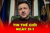Tin thế giới ngày 31-1: Tổng thống Zelensky: Chưa có thỏa thuận ngừng bắn chính thức giữa Nga và Ukraine