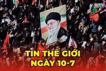 Tin thế giới ngày 10-7: Iran tấn công mục tiêu quân sự Mỹ ở Vùng Vịnh, an táng Lãnh tụ Tối cao Ali Khamenei 