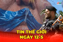 Tin thế giới ngày 12-5: Tổng thống Trump: Iran sẽ phải nhượng bộ để đạt được thỏa thuận