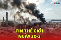Tin thế giới ngày 20-3: Iran tấn công Qatar khiến 17% công suất khí tự nhiên hóa lỏng bị xóa sổ