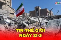 Tin thế giới ngày 21-3: Loạt căn cứ quân sự Mỹ bị nhắm mục tiêu trong hỏa lực đáp trả của Iran