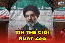 Tin thế giới ngày 22-5: Lãnh tụ tối cao Iran tuyên bố giữ uranium làm giàu trong nước 