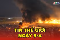 Tin thế giới ngày 9-4: Iran dọa rút hoàn toàn khỏi thỏa thuận ngừng bắn, cáo buộc Mỹ vi phạm cam kết