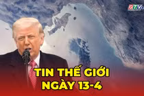 Tin thế giới ngày 13-4: Iran cảnh báo đáp trả cứng rắn nếu tàu quân sự Mỹ đi qua Hormuz 