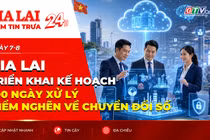 Điểm tin trưa: Gia Lai triển khai kế hoạch 100 ngày xử lý điểm nghẽn về chuyển đổi số