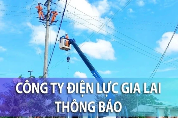 Điện lực Gia Lai thông báo tạm ngừng cấp điện.