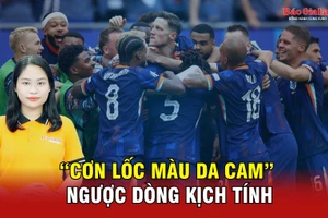 “Cơn lốc màu da cam” ngược dòng kịch tính trước Ba Lan