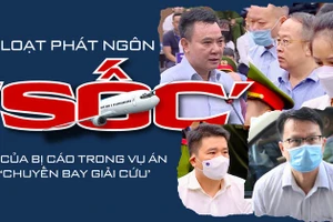 Thêm loạt phát ngôn ‘gây sốc’ của bị cáo trong vụ án chuyến bay giải cứu