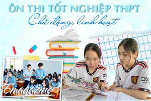 Ôn thi tốt nghiệp THPT: Chủ động, linh hoạt 