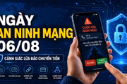 Ngày An ninh mạng Việt Nam 06/08: Dừng vài phút trước khi chuyển tiền