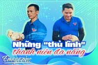 Những “thủ lĩnh” thanh niên đa năng