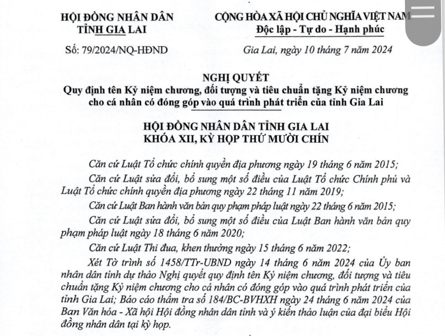 Nghị quyết số 79/2024/NQ-HĐND quy định tên kỷ niệm chương, đối tượng và tiêu chuẩn tặng kỷ niệm chương cho cá nhân có đóng góp vào quá trình phát triển của tỉnh Gia Lai. Ảnh: M.T Nghị quyết số 79/2024/NQ-HĐND quy định tên kỷ niệm chương, đối tượng và tiêu chuẩn tặng kỷ niệm chương cho cá nhân có đóng góp vào quá trình phát triển của tỉnh Gia Lai. Ảnh: M.T