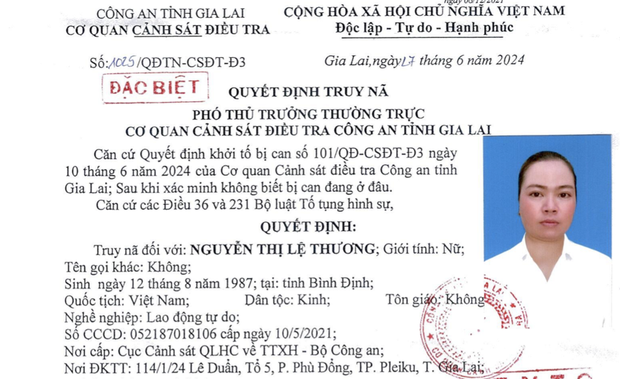 Quyết định truy nã đối với bị can Nguyễn Thị Lệ Thương của Cơ quan Cảnh sát điều tra (CSĐT) Công an tỉnh Gia Lai. Ảnh: M.T Quyết định truy nã đối với bị can Nguyễn Thị Lệ Thương của Cơ quan Cảnh sát điều tra (CSĐT) Công an tỉnh Gia Lai. Ảnh: M.T