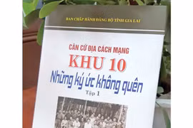"Căn cứ địa cách mạng Khu 10: Những ký ức không quên": Tư liệu quý về lịch sử cách mạng