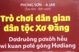 Tập sách "Trò chơi dân gian dân tộc Xơ Đăng": Một góc nhìn mới