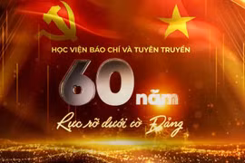 Học viện Báo chí và Tuyên truyền: 60 năm rực rỡ dưới cờ Đảng