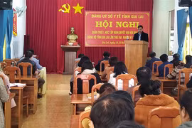 Đảng ủy Sở Y tế Gia Lai tổ chức học tập, quán triệt Nghị quyết Đại hội đại biểu Đảng bộ tỉnh lần thứ XVI