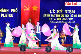 Thành phố Pleiku: Long trọng tổ chức lễ kỷ niệm 125 năm Ngày sinh Chủ tịch Hồ Chí Minh