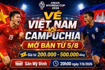 Vé Việt Nam vs Campuchia bán ở đâu, giá bao nhiêu?
