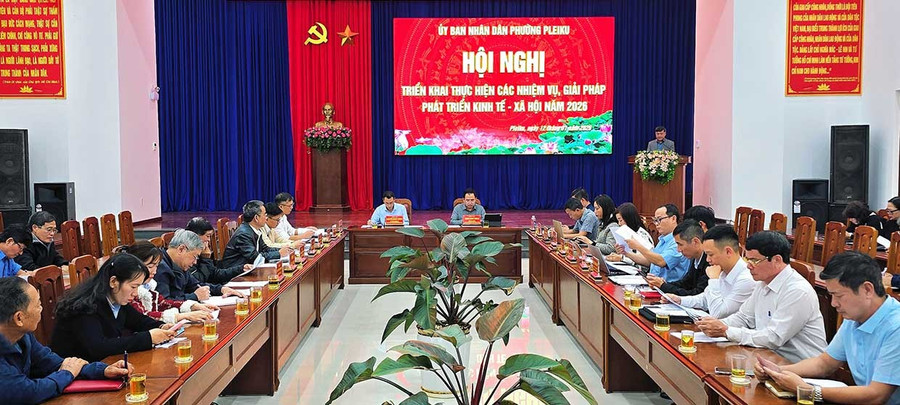 Phường Pleiku tổ chức Hội nghị triển khai thực hiện các nhiệm vụ, giải pháp phát triển kinh tế - xã hội năm 2026.