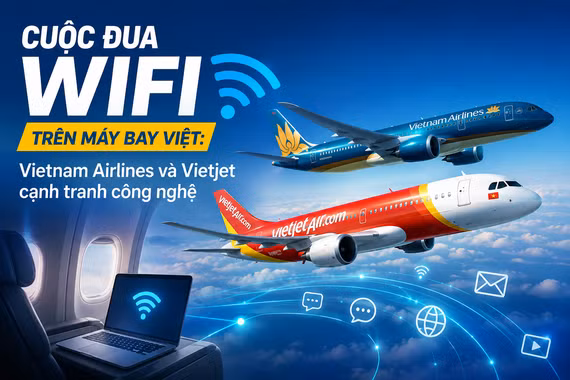 Cuộc đua Wifi trên máy bay Việt: Vietnam Airlines và Vietjet cạnh tranh công nghệ