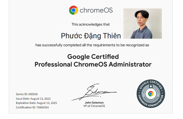 Chàng trai sở hữu chứng chỉ ChromeOS Administration của Google - Ảnh 2. Chứng nhận từ Google cho Phước vào tháng 8.2023
