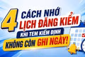 4 cách nhớ lịch đăng kiểm khi tem kiểm định không còn ghi ngày