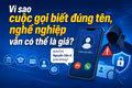 Vì sao cuộc gọi biết đúng tên, nghề nghiệp vẫn có thể là giả?