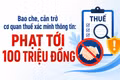 Bao che, cản trở cơ quan thuế xác minh thông tin: Phạt tới 100 triệu đồng