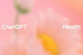 ChatGPT sắp ra mắt ứng dụng cá nhân hóa sức khỏe cho người dùng.