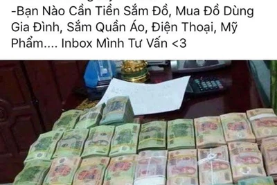 Cẩn trọng với chiêu bán tiền giả qua mạng xã hội