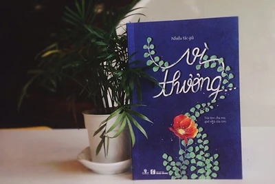 Sách hay mùa Vu lan - "Vì thương" và "Cả một trời thương"