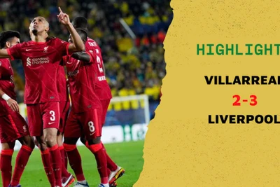 Highlights Villarreal 2-3 Liverpool: The Kop hiên ngang vào chung kết Champions League