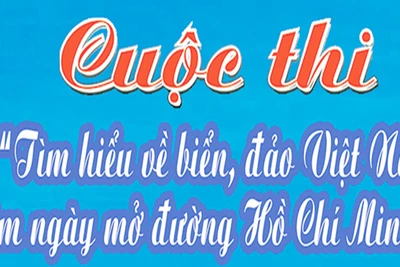 Kết quả Kỳ thi thứ hai Cuộc thi "Tìm hiểu về biển, đảo Việt Nam và 60 năm Ngày mở đường Hồ Chí Minh trên biển"