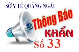 Thông báo khẩn số 33 của Sở Y tế Quảng Ngãi