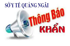 Thông báo khẩn số 30 của Sở Y tế Quảng Ngãi