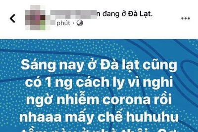 Lâm Đồng: Triệu tập người tung tin sai sự thật về dịch virus Corona