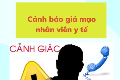 Cảnh giác: Giả nhân viên y tế, gọi điện thoại thông báo cách ly