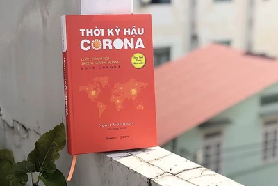 Đọc 'Thời kỳ hậu Corona' của triệu phú Scott Galloway: tìm lạc quan trong hiểm cảnh