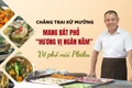 Chàng trai xứ Mường mang bát phở “hương vị ngàn năm” về phố núi Pleiku