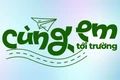 Chương trình “Cùng em tới trường” - Trao cơ hội, giữ ước mơ