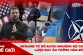 Góc nhìn thế giới 21-12: Ukraine từ bỏ NATO: Nhượng bộ chiến lược hay ảo tưởng hòa bình?