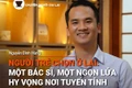 Chuyện Người Gia Lai số 45: Người trẻ chọn ở lại; Một bác sĩ, một ngọn lửa hy vọng nơi tuyến tỉnh