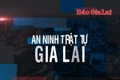 Bản tin An ninh trật tự Gia Lai 