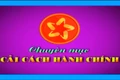 Chuyên mục Cải cách hành chính 17-5-2025 